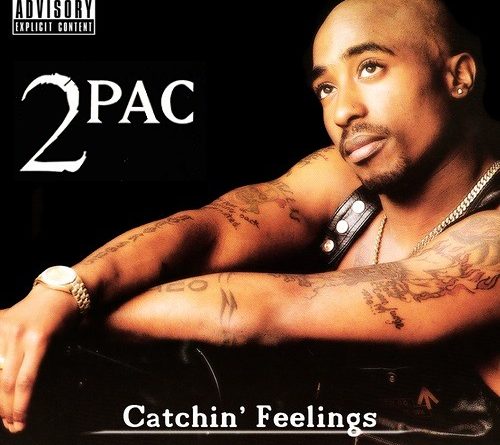 2pac - Catchin Feelings