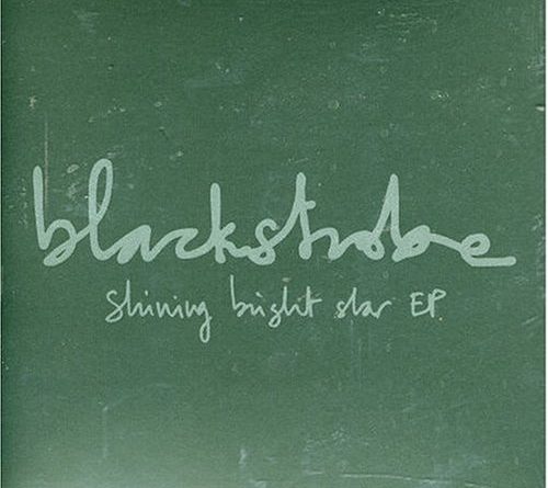 Black Strobe - Shining Bright Star