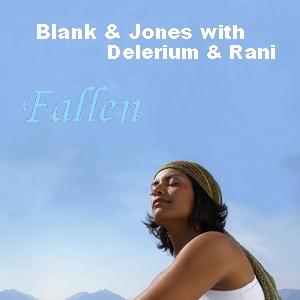 Blank & Jones - Fallen (With Delerium & Rani)