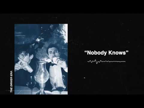 THE DRIVER ERA - Nobody Knows