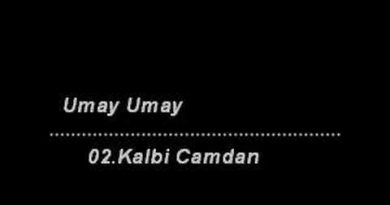 Umay Umay - Kalbi Camdan