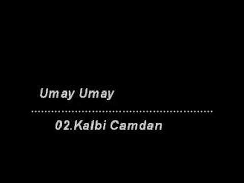 Umay Umay - Kalbi Camdan