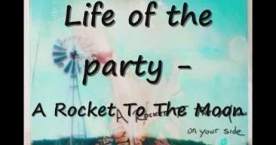 A Rocket To The Moon - Life Of The Party