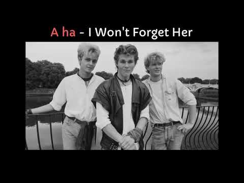 A-Ha - I Won't Forget Her