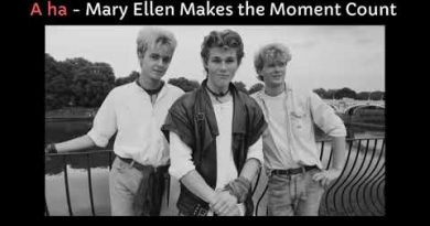 A-Ha - Mary Ellen Makes The Moment Count