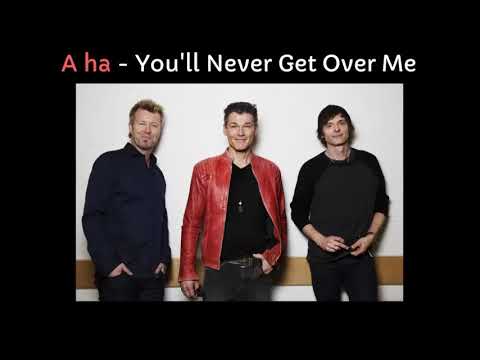 A-Ha - You'll Never Get Over Me