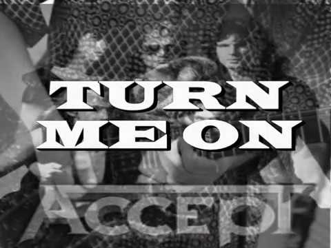 Accept - Turn Me On