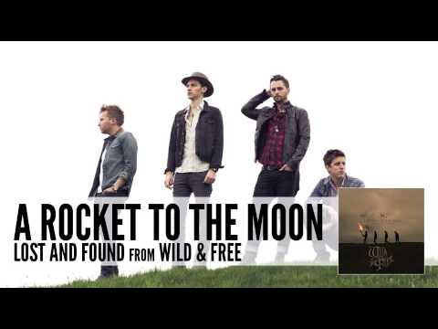 A Rocket To The Moon - Lost And Found