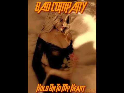 Bad Company - Hold On To My Heart