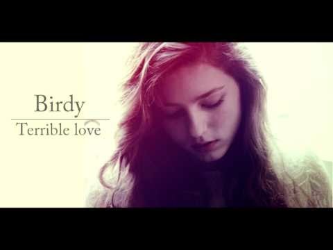 Birdy - Terrible Love