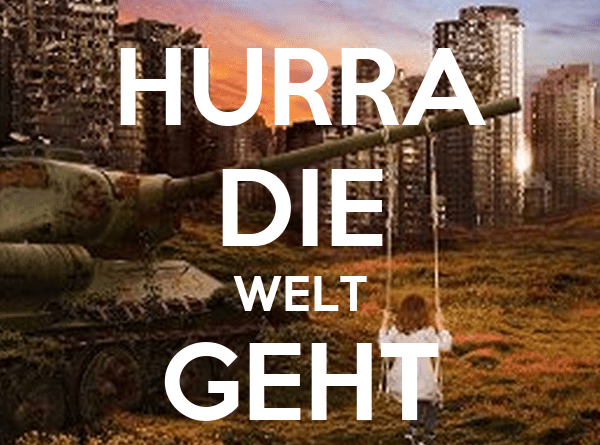 Hurra die Welt geht unter текст. Hurra die Welt geht unter перевод. Hurra die Welt geht unter кавер. Хура ди Вельт гет унтер.