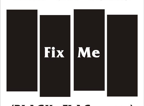 Black Flag - Fix Me
