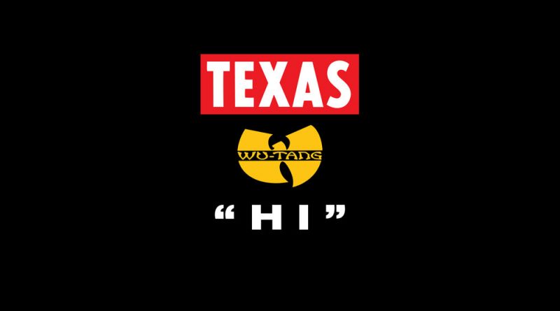Texas, Wu-Tang Clan - Hi