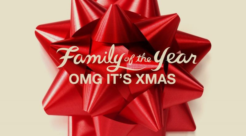 Family Of The Year - OMG It's Xmas