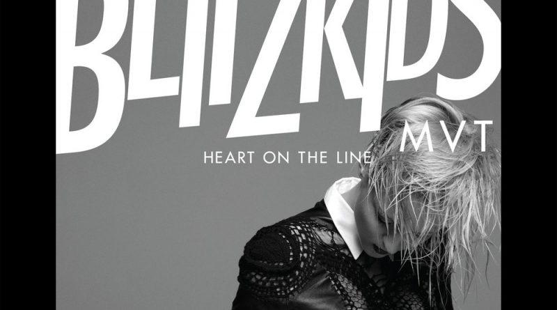 Blitzkids Mvt. - Heart On The Line