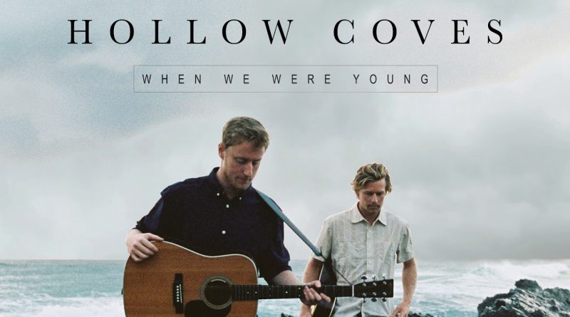 Hollow Coves - When We Were Young