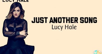 Lucy Hale - Just Another Song