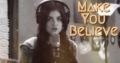 Lucy Hale - Make You Believe