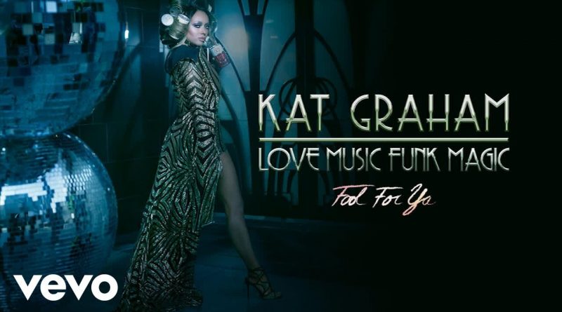 Kat Graham - Fool For Ya