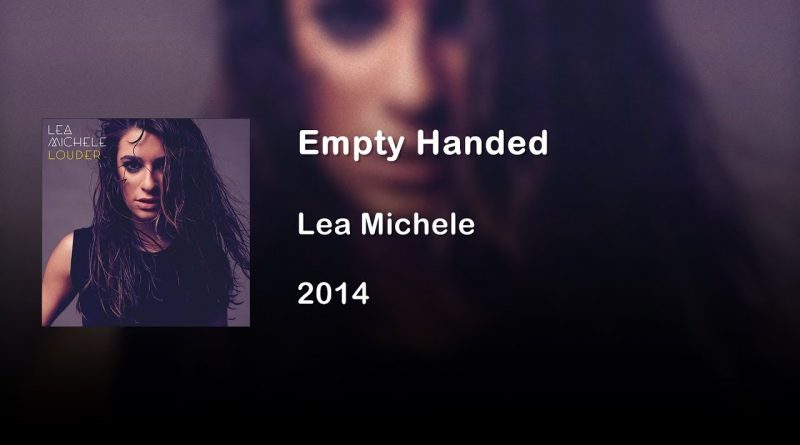 Lea Michele - Empty Handed