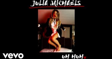 Julia Michaels - Uh Huh