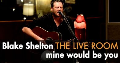 Blake Shelton - Mine Would Be You