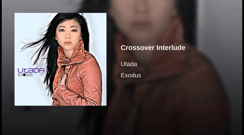 Utada - Crossover Interlude