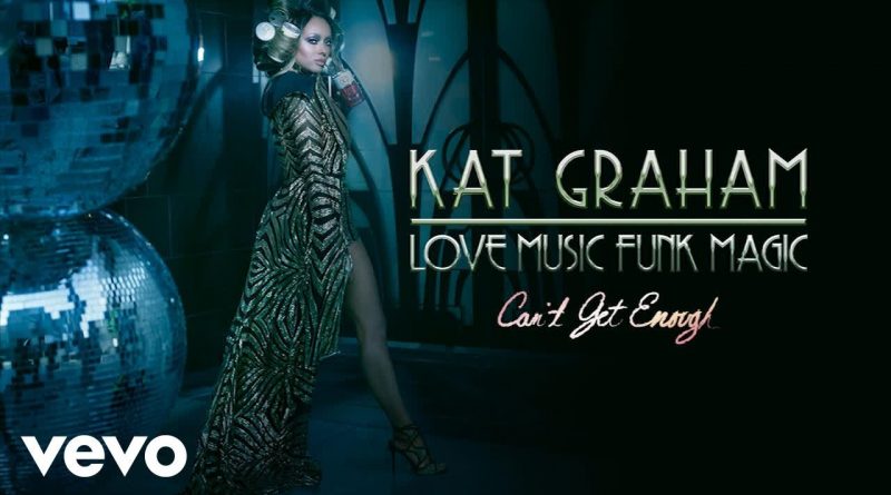 Kat Graham - Can't Get Enough