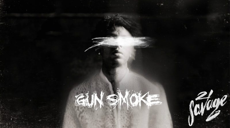 21 Savage - Gun Smoke