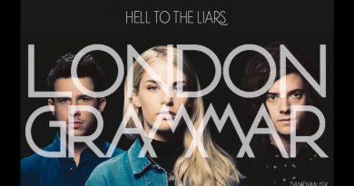 London Grammar - Hell to the Liars