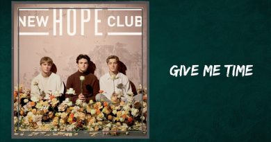 New Hope Club - Give Me Time