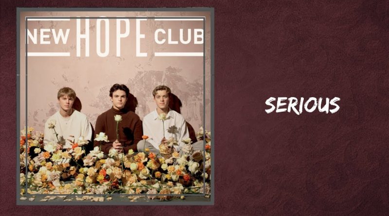 New Hope Club - Serious