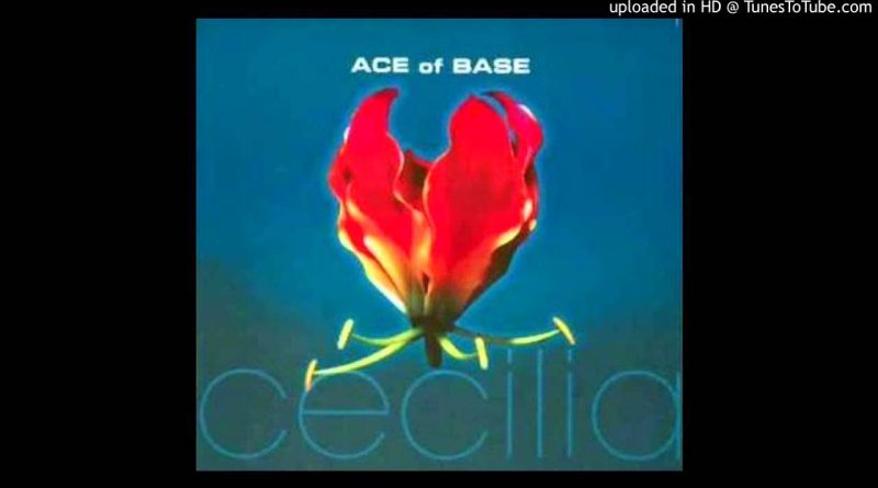 Ace Of Base - Cecilia