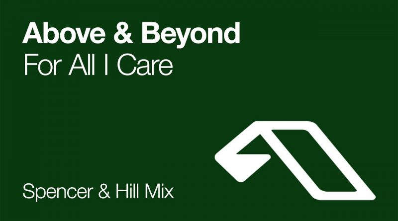 Above & Beyond - For All I Care