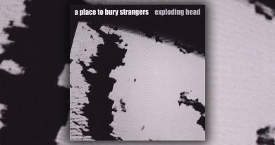 A Place To Bury Strangers - Everything Always Goes Wrong