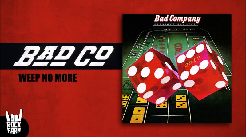 Bad Company - Weep No More