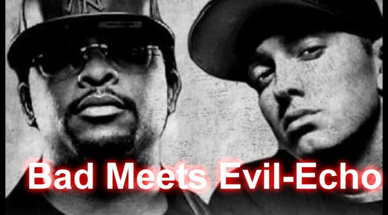 Bad Meets Evil - Echo (Feat. Liz Rodriguez)