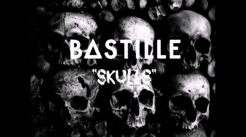 Bastille - Skulls