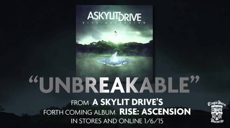 A Skylit Drive - Unbreakable