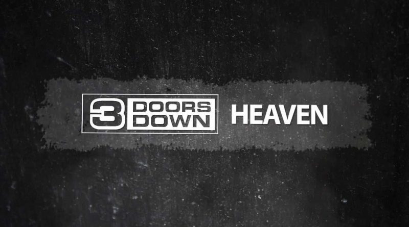 3 Doors Down - Heaven