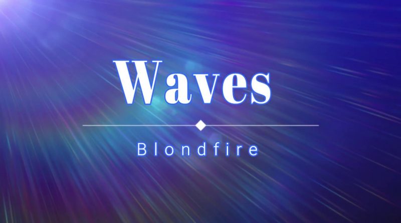 Blondfire - Waves