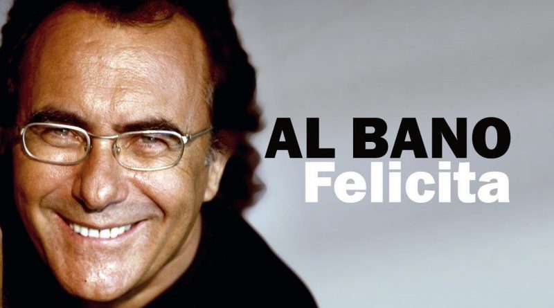 Al Bano - Felicita