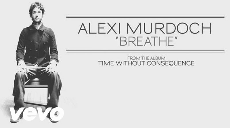 Alexi Murdoch - Breathe