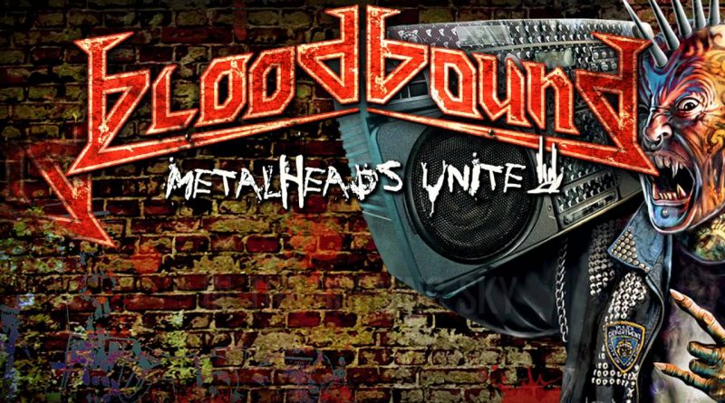 Bloodbound - Metalheads Unite