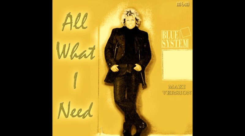 Blue System - All What I Need