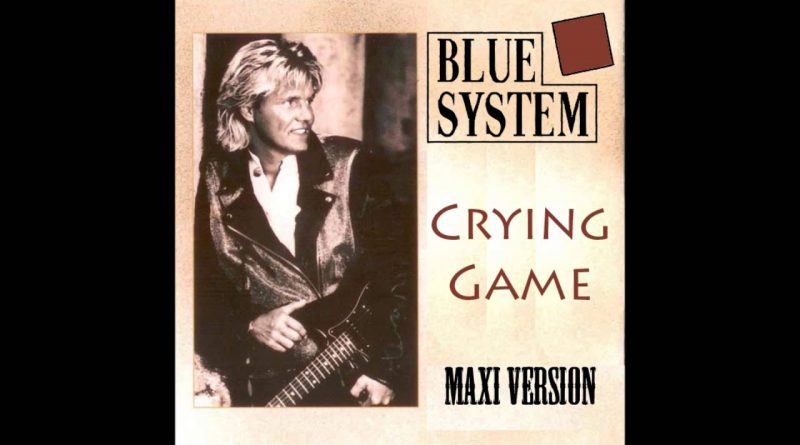 Blue System - Crying Game