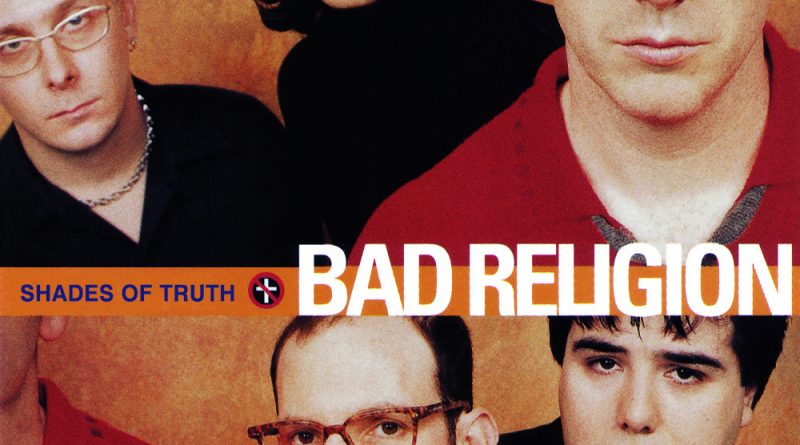 Bad Religion - Shades Of Truth