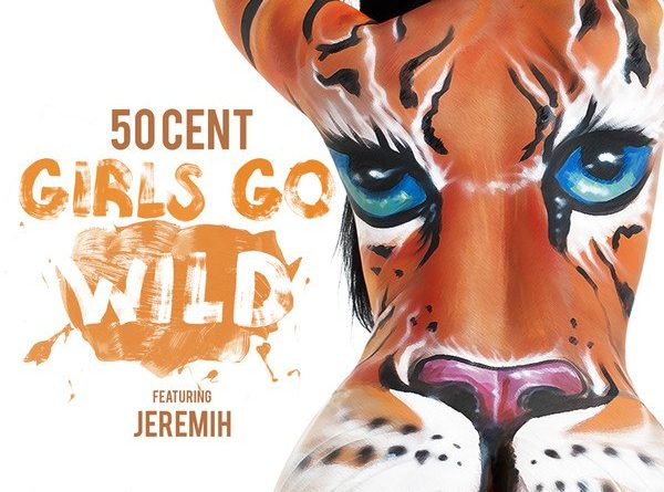 50 Cent - Girls Go Wild (Ft. Jeremih)