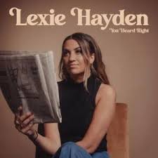 Lexie Hayden - You Heard Right