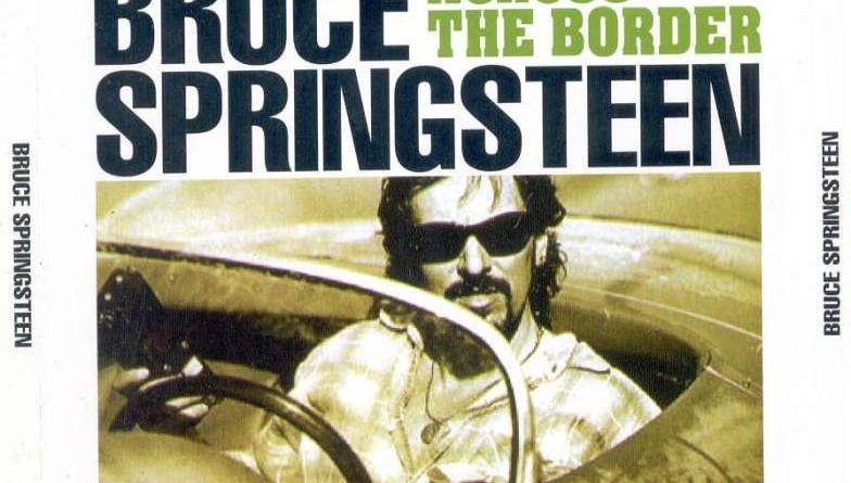Bruce Springsteen - Across The Border
